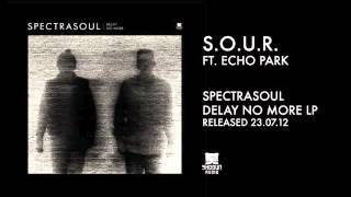 Music video thumbnail preview for SpectraSoul - S.O.U.R ft. Echo Park [Shogun Audio] by SpectraSoul