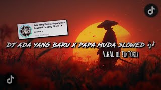 Download lagu DJ ADA YANG BARU X PAPA MUDA || SLOWED REVERB || VIRAL DI TIKTOK 🎧🎶 mp3