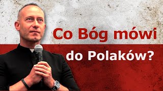 Ks. Dominik Chmielewski: Co Bóg mówi dzisiaj do Polaków?