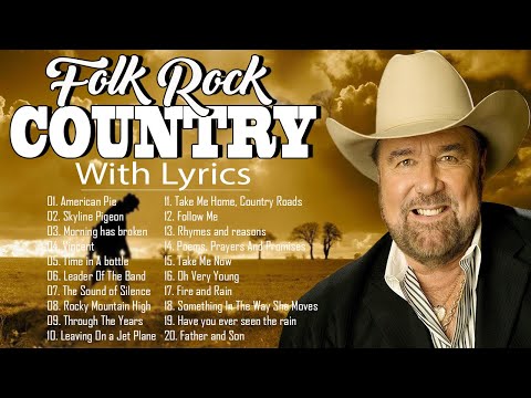 Relaxing 70s 80s 90s Folk Rock Country Music Play List With Lyrics, Folk Rock And Country Music