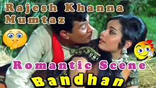 Romantic Scene Of Rajesh Khanna And Mumtaz  Bandha
