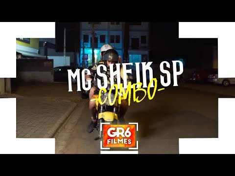 MC Sheik SP - Combo (GR6 Filmes)