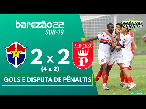 FAST 2 (4) x (2) 2 PRINCESA | GOLS E DISPUTA DE PÊNALTIS | SEMIFINAL DO AMAZONENSE SUB-19