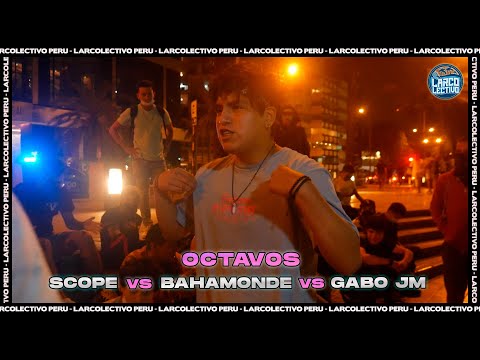 BAHAMONDE vs SCOPE vs GABO JM | Octavos | Larcolectivo: El Último Guerrero (Fecha 3 PreTemp.22)