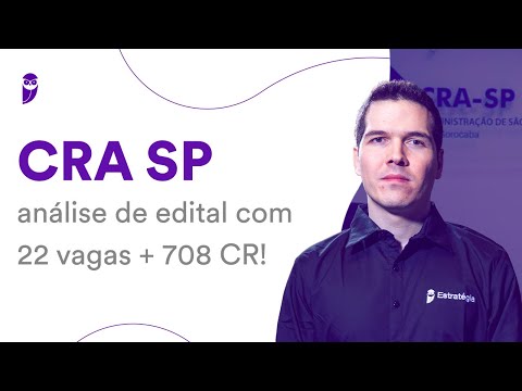 Concurso CRA SP: análise de edital com 22 vagas + 708 CR!