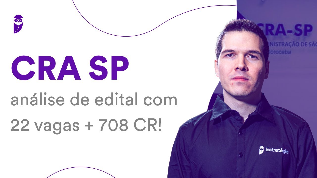 Concurso CRA SP: análise de edital com 22 vagas + 708 CR!