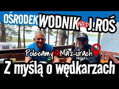 A place created for FISHERS - the Wodnik Resort on Lake Roś. We recommend it for a vacation in Ma...