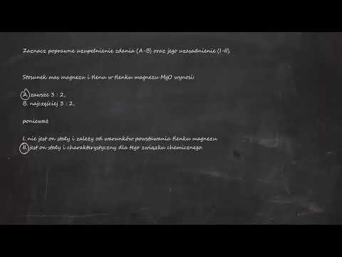 Stosunek mas magnezu i tlenu w tlenku magnezu MgO wynosi: A. zawsze 3 : 2,B. najczęściej 3 : 2,