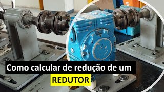Como calcular a redução de um redutor para a definição da RPM final