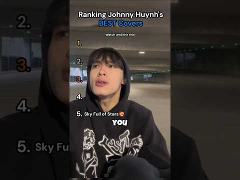 Ranking Johnny Huynh's BEST Covers