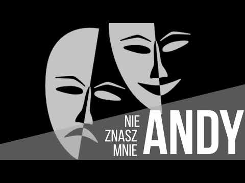 ANDY - Nie Znasz Mnie / Prod. tunnA Beatz / 2018