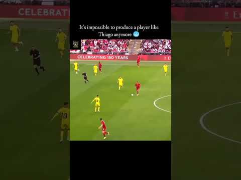It's impossible to produce a player like Thiago anymore 💀💀