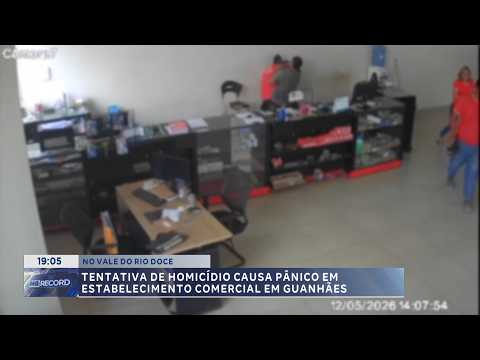 No Vale do Rio Doce: Tentativa de homicídio causa pânico em comércio de Guanhães.