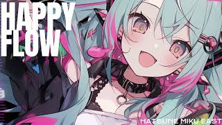 【初音ミク】HAPPY FLOW【オリジナル】【Hardcore】【Electropop】