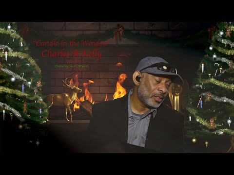 "Candle in the Window" - Charles A Kelly (Featuring - Sherri Bryant)