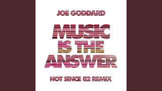 Music Is The Answer (Hot Since 82 Remix) (Edit)