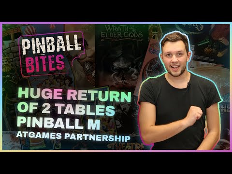 Pinball Bites - The big return of two tables with other announcements!