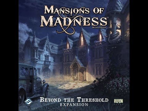 The Purge: # 1989 Mansions of Madness: Second Edition - Beyond the Threshold: Expansion: Do you need more? Are you a collector or a player? 