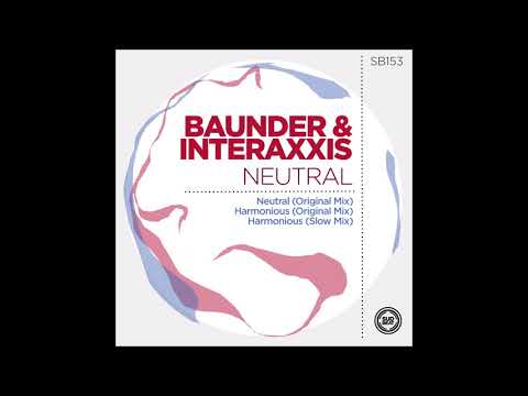 Baunder & Interaxxis - Harmonious (Slow Mix)
