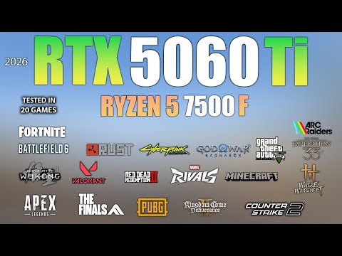 RTX 5060 Ti + Ryzen 5 7500F : Test in 19 Games In 2026