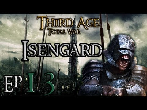 Third Age Total War 3.2/MOS Isengard Campaign Ep 13 The Return of Evil