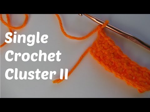 How to Crochet - The Single Crochet Cluster II