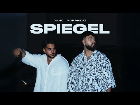 DANO x MORPHEUZ - SPIEGEL (Official Video)