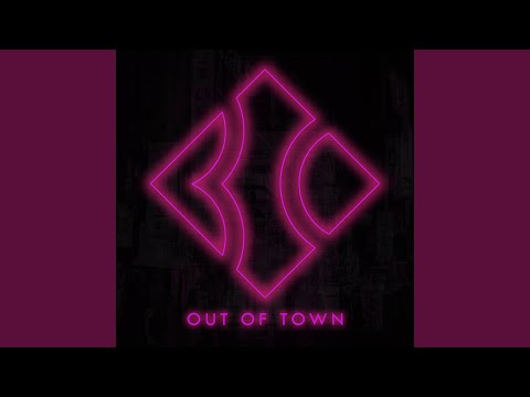 Out Of Town - Blind Channel