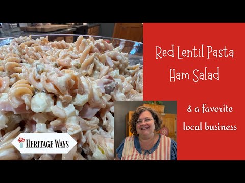 Delicious Red Lentil Pasta Ham Salad / Support Local