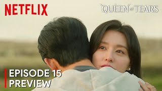 Queen of Tears Episode 15 Preview Explanation & Theories [ENG SUB]