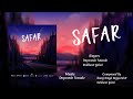 Safar - Official Lyrical Song | Dnyanesh Tawade, Siddhant Gohel, Suraj Singh Rajpurohit |