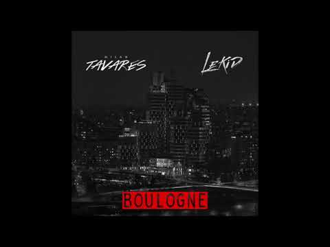 Milan Tavares x LeKiD - Boulogne (Original Mix)