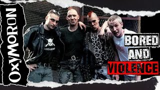 Oxymoron - Bored and Violence Lyrics