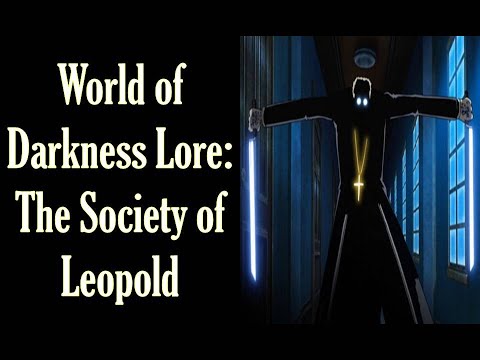 World of Darkness Lore: The Society of Leopold
