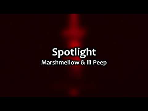 Marshmello x Lil Peep - Spotlight (lyrics)