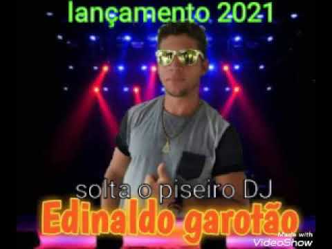 solta o piseiro DJ música nova Edinaldo garotão