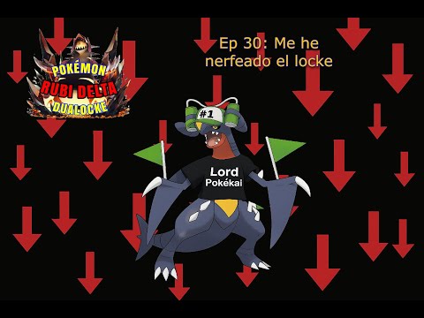 Me he nerfeado el locke. Pokémon Rubí Delta Dualocke Ep 30. #pokemon #pokemonrubiomega