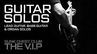 Video THE V.I.P™ SUNK CHEST CLUB GUITAR SOLOS (Official Music Videos)