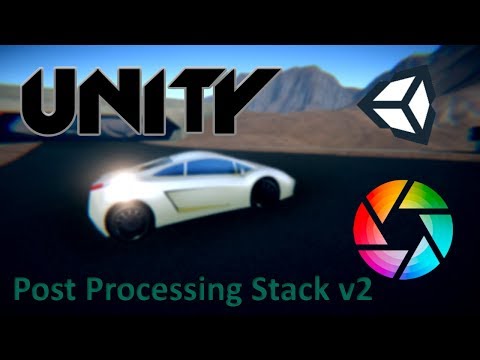Unity 2017 Post Processing Stack V2