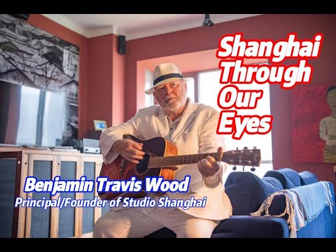 Shanghai Through Our Eyes -- EP085