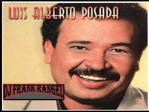 luis alberto posada perdon hijo mio (dj frank rangel)