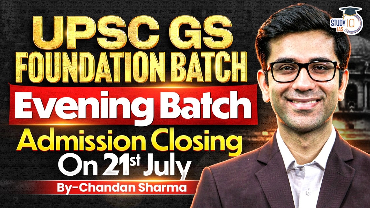 UPSC GS Foundation Evening Batch | Admissions Closing on 21st July | By Chandan Sharma Sir