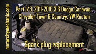Part 1/3: 2011-2016 3.6 Dodge Caravan, Chrysler Town & Country, and VW Routan spark plug replacement