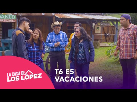 T6 E5 | Vacaciones | La casa de los López