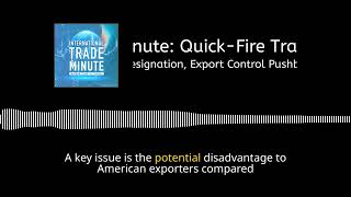 October 28, 2024: DJI Challenges Designation, Export Control Pushback, Steel Lawsuit, FDA Compliance