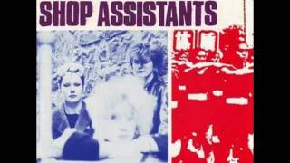 The Shop Assistants - Somewhere In China
