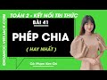 Toán lớp 2 Bài 41: Phép chia