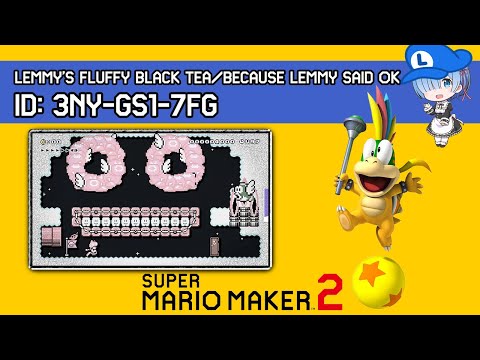 レミーのフワフワ紅茶/ because Lemmy said OK - SMM2 BIZARRE Levels