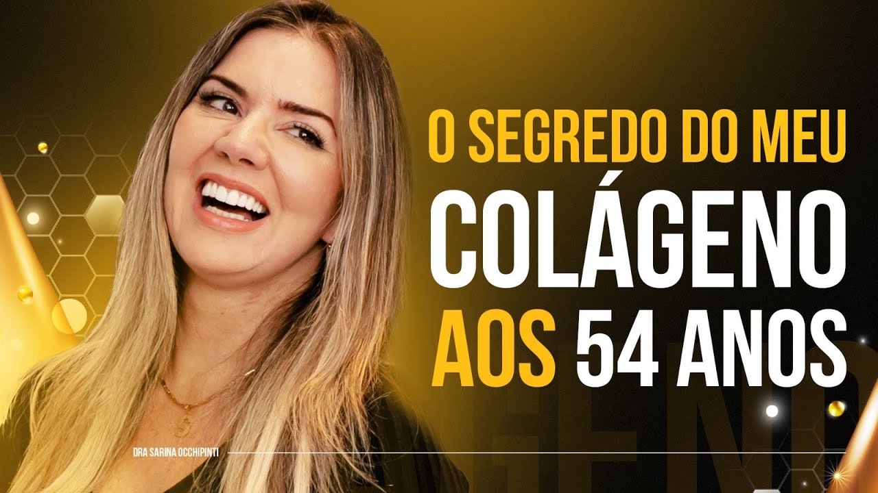 O SEGREDO do MEU COLÁGENO aos 54 ANOS