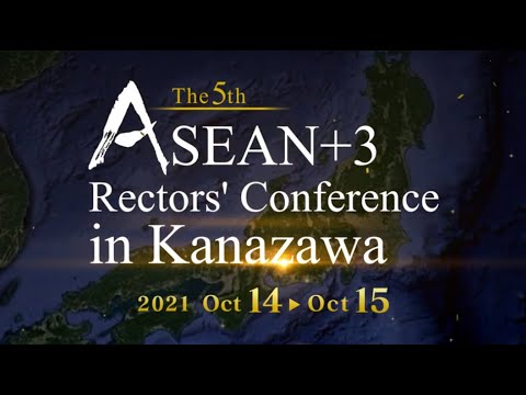 The 5th ASEAN+3 Rectors' Conference in Kanazawa